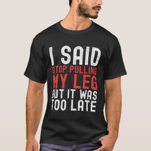 Camiseta Humor de recuperación de la cirugía de amputación