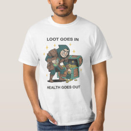 Camiseta Humor de RPG: El Botín Entra, la Salud Sale