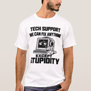 Camiseta Humor de soporte técnico - No se puede arreglar la