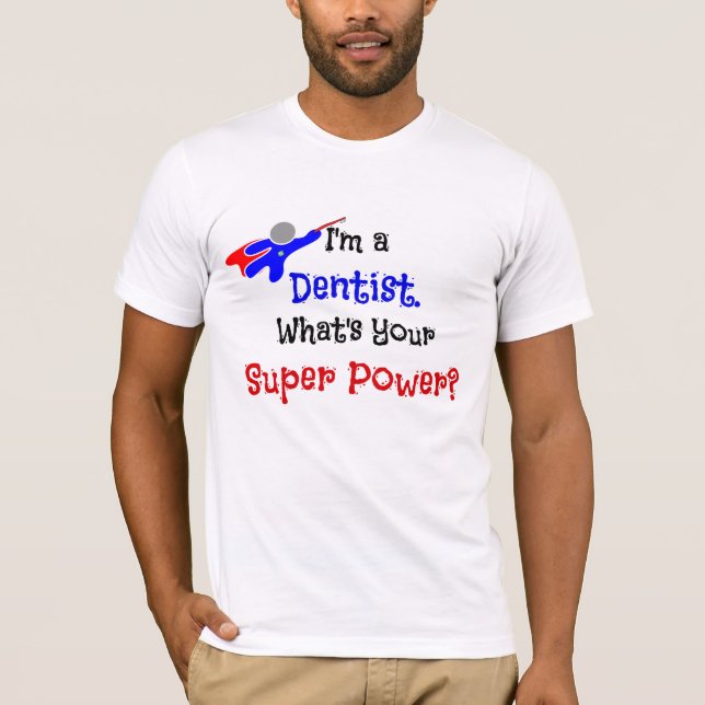 Camiseta Humor de superhéroe dentista T-Shirt (Anverso)