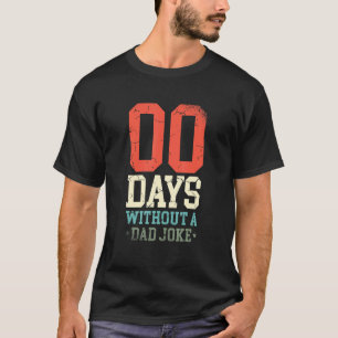 Camiseta Humor del padre: Cero días sin Chiste del padre