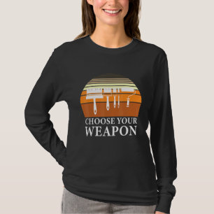 Camiseta Humor del pintor de la construcción Elija su arma