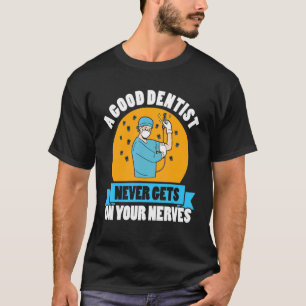 Camiseta Humor dentista chistes dentadura dentadura dentífr