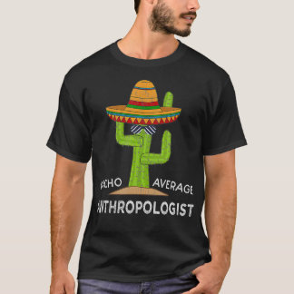 Camiseta Humor divertido antropología regalos Gracioso Meme