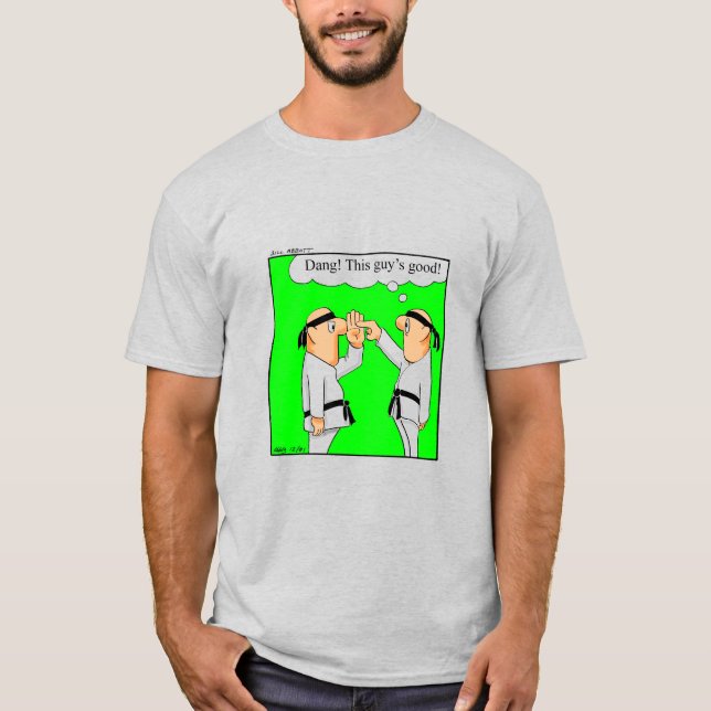 Camiseta Humor divertido de artes marciales Tee Shirt (Anverso)