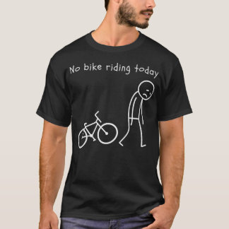 Camiseta Humor Divertido de Ciclismo No Montar en Bicicleta