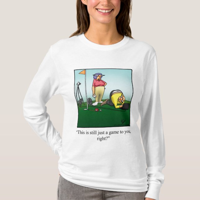 Camiseta Humor divertido de golf Tee Shirt (Anverso)