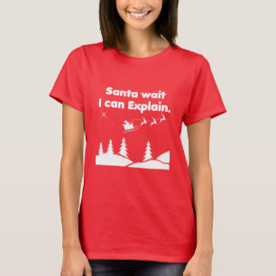 Camiseta Humor Divertido de Navidad Santa Espera Puedo Expl