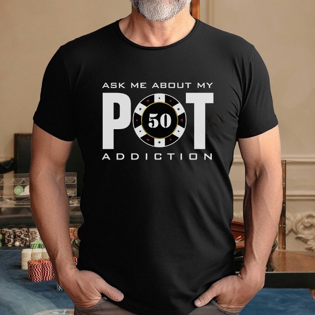 Camiseta Humor divertido de póquer Adicción a la olla Camis (Funny Poker Humor Pot Addiction Black T-Shirt
)