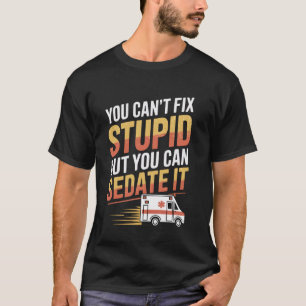 Camiseta Humor divertido de técnico de emergencias médicas
