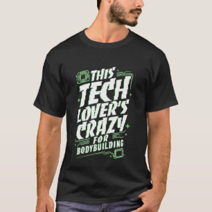 Camiseta Humor divertido de tecnología y culturismo para en