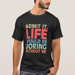 Camiseta Humor divertido para adultos Sarcásticos dichos gr