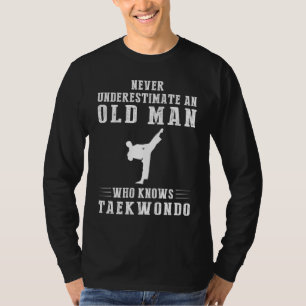 Camiseta Humor dominante y Taekwondo: Viejo desencadena P