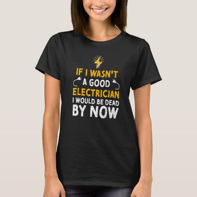 Camiseta Humor eléctrico si no fuera una buena elección ele (Anverso)
