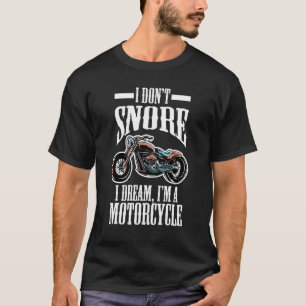 Camiseta Humor en bicicleta no ronco sueño que soy una moto