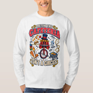 Camiseta Humor Escolar Finge Que Esta Cafetería No Es Un Ci