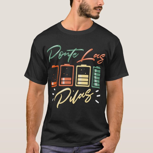 Camiseta Humor español - Ponte Las Pilas (Anverso)