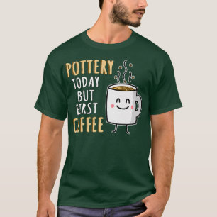 Camiseta Humor gracioso de alfarería