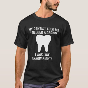 Camiseta Humor higiénico dental de la corona de dientes de 
