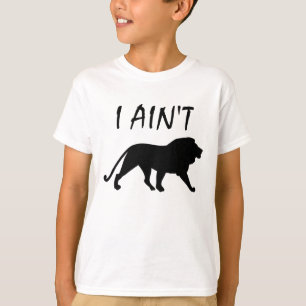 CAMISETA HUMOR I AINT LION FUNNY