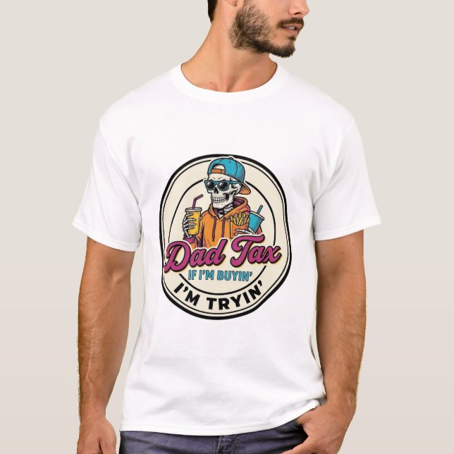 Camiseta Humor Impuestos Papá Esqueleto Comida Ráp (Anverso)