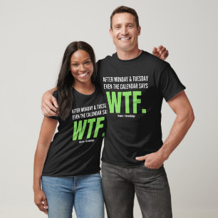Camiseta Humor Laboral Divertido Después de Lunes y Martes