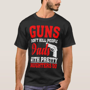 Camiseta Humor: Las armas de papá no matan a la gente con B