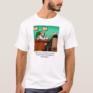 Camiseta Humor médico/Médica Tee Shirt Gift