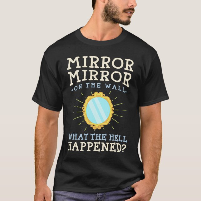 Camiseta Humor  Mirror Mirror on the Wall (Anverso)