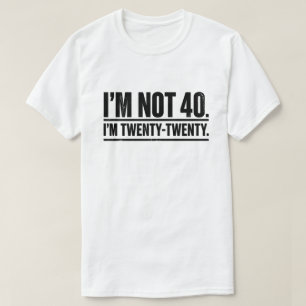 Camiseta Humor moderno para cumpleaños 40 No tengo 40 años