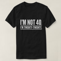 Humor moderno para cumpleaños 40 No tengo 40 años