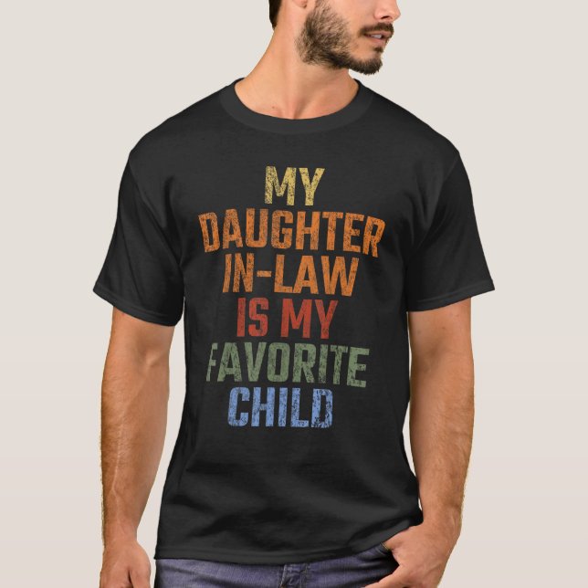 Camiseta Humor My Daughter In Law Is My Favorite Child Vint (Anverso)