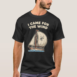 Camiseta Humor Náutico "Vine Por El Viento" 