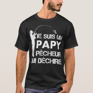 Camiseta Humor Papy Je Suis Un Papy Fisherman Papanicolau h