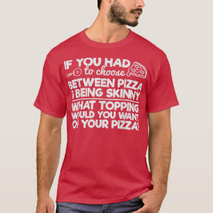 Camiseta Humor picante gracioso si tenías que elegir entre 