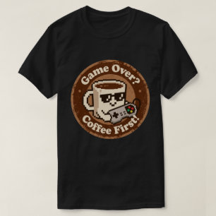 Camiseta Humor retro de juego "¿Café primero?" y "¿Fin del 