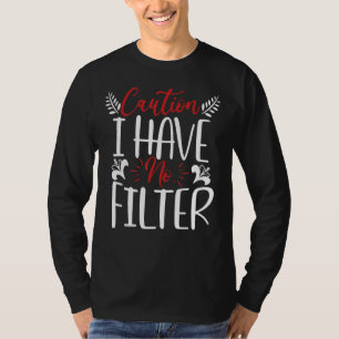 Camiseta Humor Sarcástico Cuidado No Tengo Sarcasmo Filtro