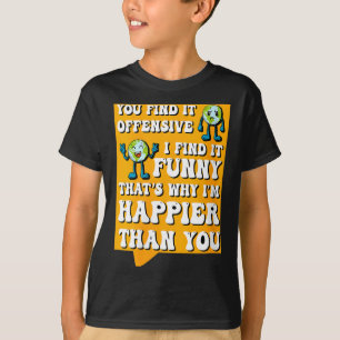 Camiseta Humor sarcástico ofensivo divertido para mujeres C