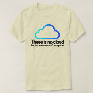 Camiseta Humor Tecnológico No Hay Nube Solo La Computadora 