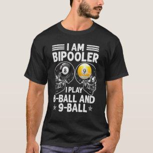 Camiseta Humorística Juega Con Bipooler 8 Ball Y 9 Ball Hom