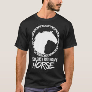 Camiseta Humorística ocupada montando mi arte de caballo