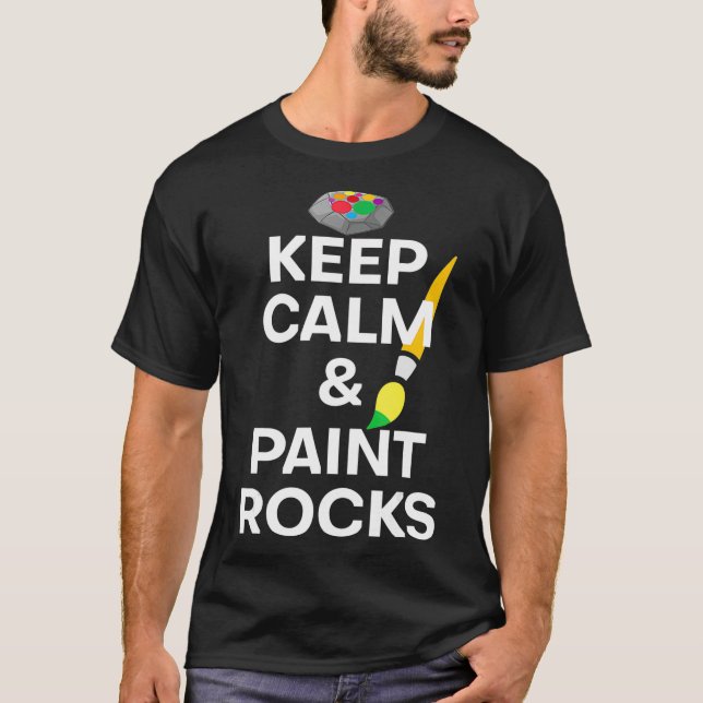 Camiseta Humorístico Mantén la calma con las rocas pintando (Anverso)