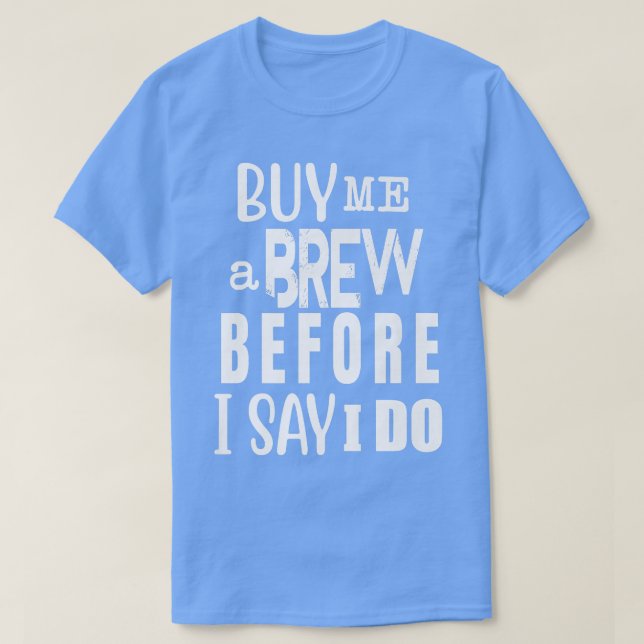 Camiseta Humorous Groom Brewing Drinks Wedding Engagements  (Diseño del anverso)