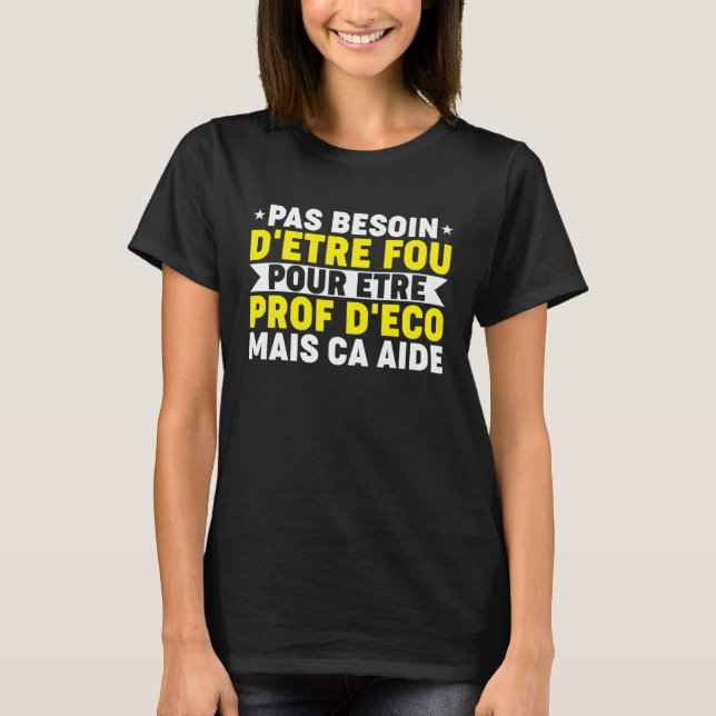 Camiseta Humour Prof Eco Professor Economic and Social Scie (Anverso)