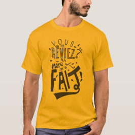 Camiseta Humour slogan vous_en_reviez_ma_mere_fait_citation