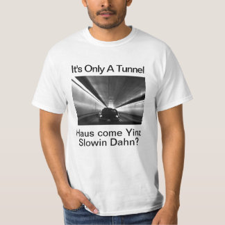 Camiseta Humourous Pittsburgh- It's Only A Tunnel  T-Shirt