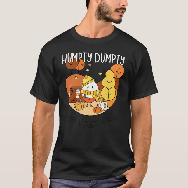 Camiseta Humpty Dumpty Had A Great Fall Happy Fall Y'all Th (Anverso)