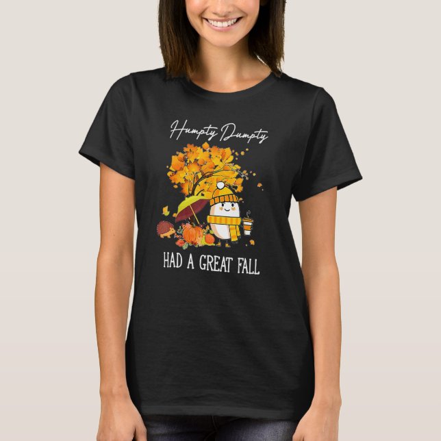 Camiseta Humpty Dumpty Had A Great Fall Happy Fall Y'all Th (Anverso)