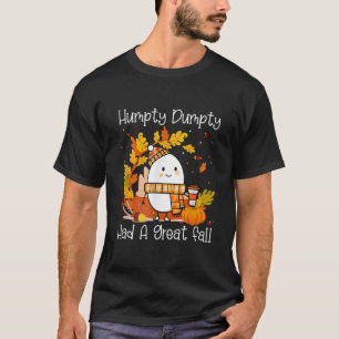 Camiseta Humpty Dumpty Had A Great Fall Happy Fall Y'all Th