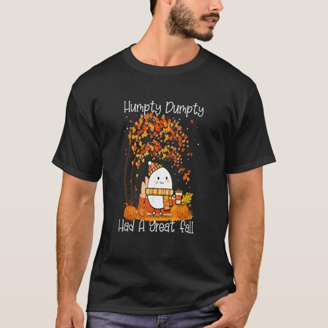 Camiseta Humpty Dumpty Had A Great Fall Happy Thanksgiving (Anverso)